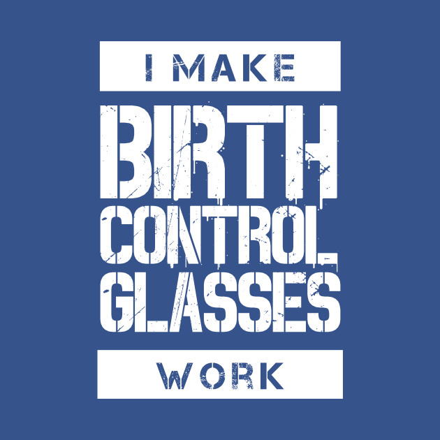 Discover Birth Control Glasses (v1) - Military - T-Shirt