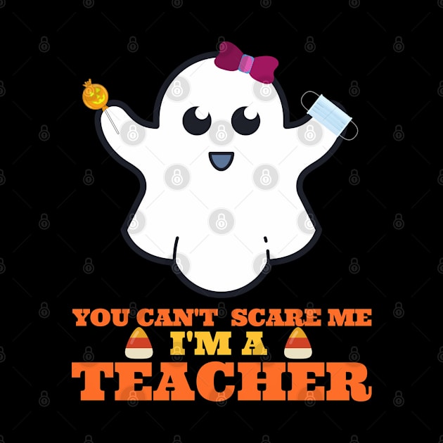 You Can't Scare Me I'm A Teacher by Hello Sunshine