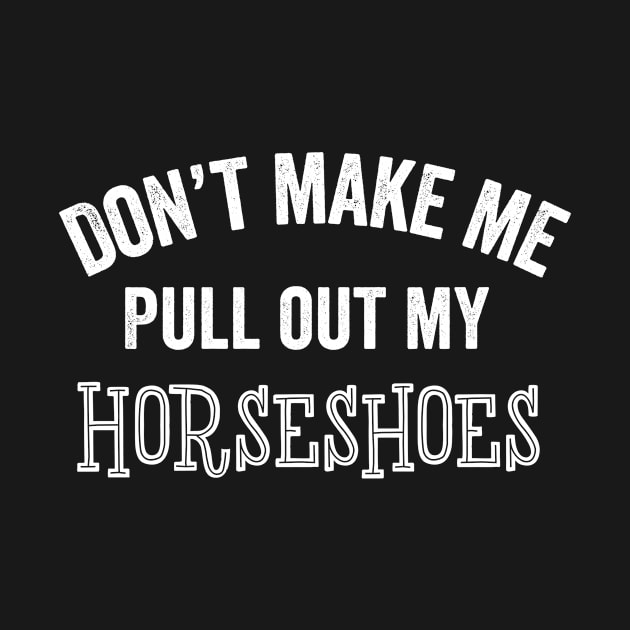 Funny Horseshoes Game Lover Pitch Pit Horse Shoe Outdoor Gift by HuntTreasures