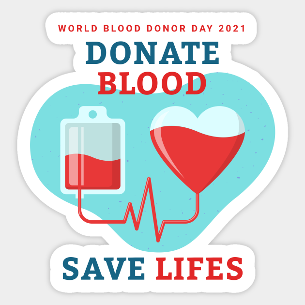 Donate Blood Save Lives World Blood Donor Day 2021 Donate Blood World Blood Donor Day 2021 Autocollant Teepublic Fr