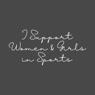 I Support Women & Girls in Sports T-Shirt