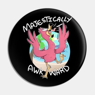 Majestically Awkward Flamingo Pin