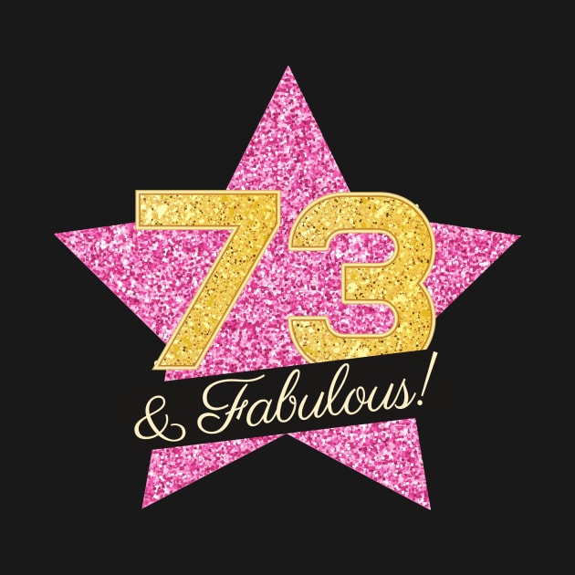 73rd Birthday Gifts Women Fabulous - Pink Gold by BetterManufaktur