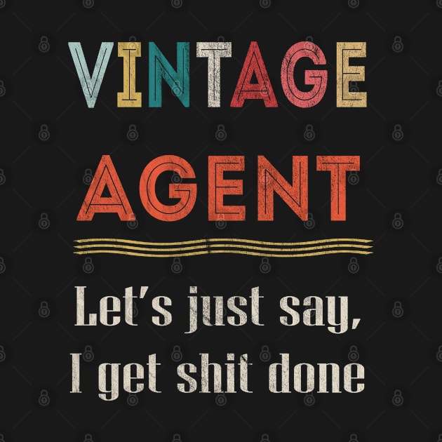 Vintage Agent Get Shit Done Funny Colorful Classic Retro by familycuteycom