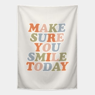 Make Sure You Smile Today Tapestry