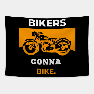 Bikers Gonna Bike Tapestry