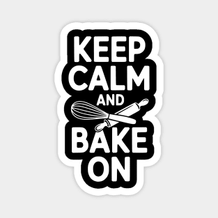 Keep Calm and Bake On Magnet