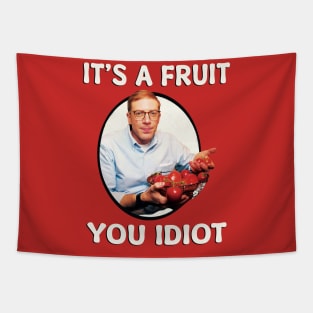 Jp it a fruit you idiot Tapestry