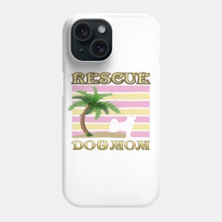 rescue doggie mom Phone Case