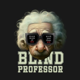 Blind Professor T-Shirt