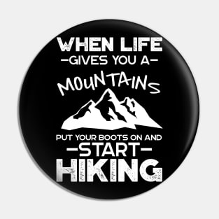 'When Life Gives You Mountain' Cool Mountain Gift Pin