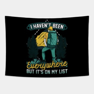 I Haven't Been Everywhere But It's On My List Tapestry