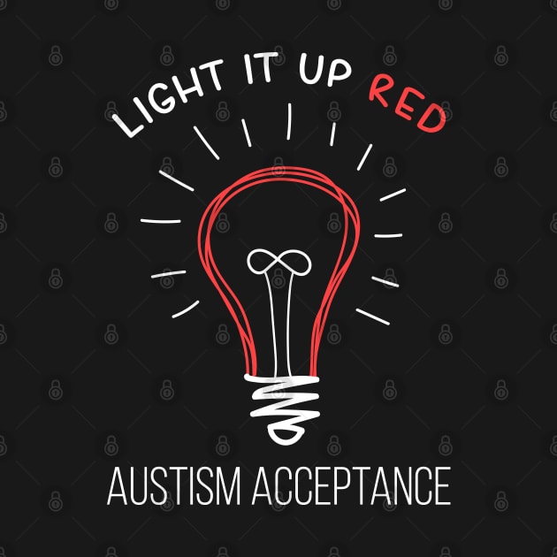 Light it Up RED Instead Acceptance of Autism by stuffbyjlim