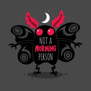 Not A Morning Person T-Shirt