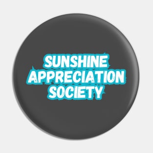 Sunshine Appreciation Society Pin