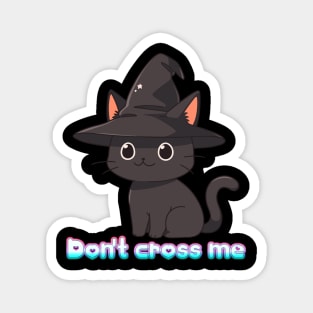 Don't Cross Me Magnet