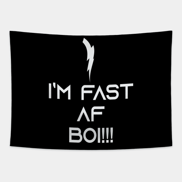 I’m Fast AF Boi #2 Tapestry by Timzartwork