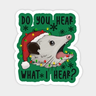 Do You Hear What I Hear, Funny Opossum Christmas Design Magnet