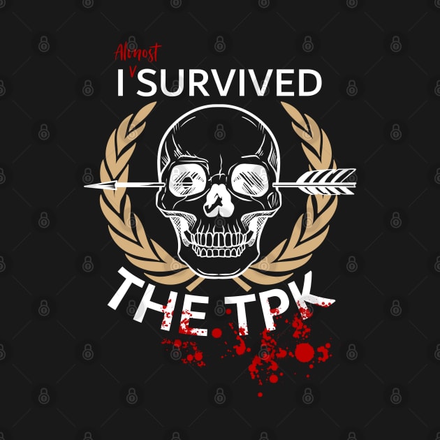 I almost survived the tpk by Milmino