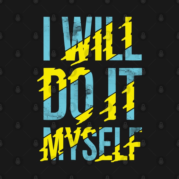 I will do it myself by Mako Design 