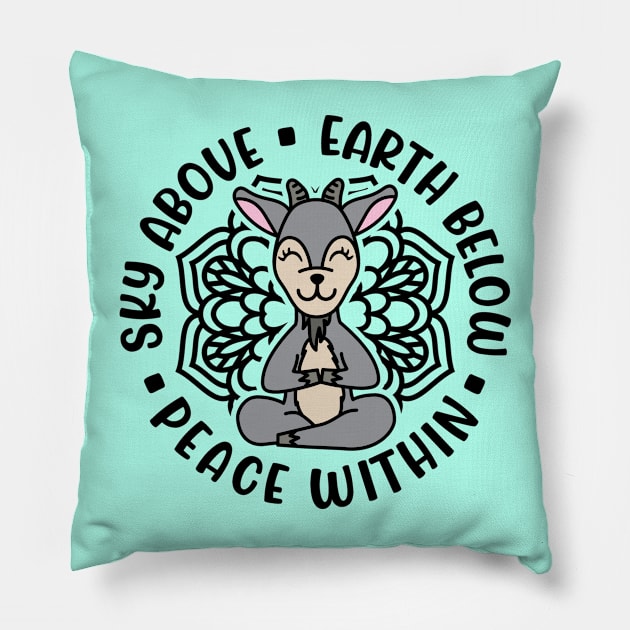 Sky Above Earth Below Peace Within Goat Yoga Cute Pillow by GlimmerDesigns