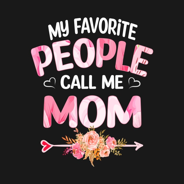 mom my favorite people call me mom by Bagshaw Gravity