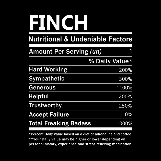 Finch Name T Shirt - Finch Nutritional and Undeniable Name Factors Gift Item Tee by nikitak4um