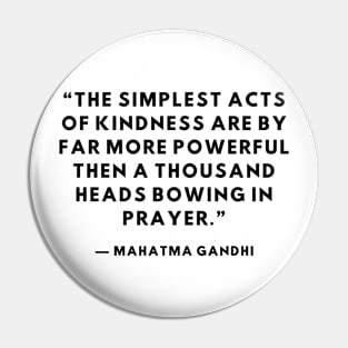 Quote Mahatma Gandhi about charity Pin