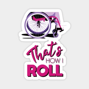 Manual Wheelchair | That’s How I Roll Typography - Pink & Purple Magnet