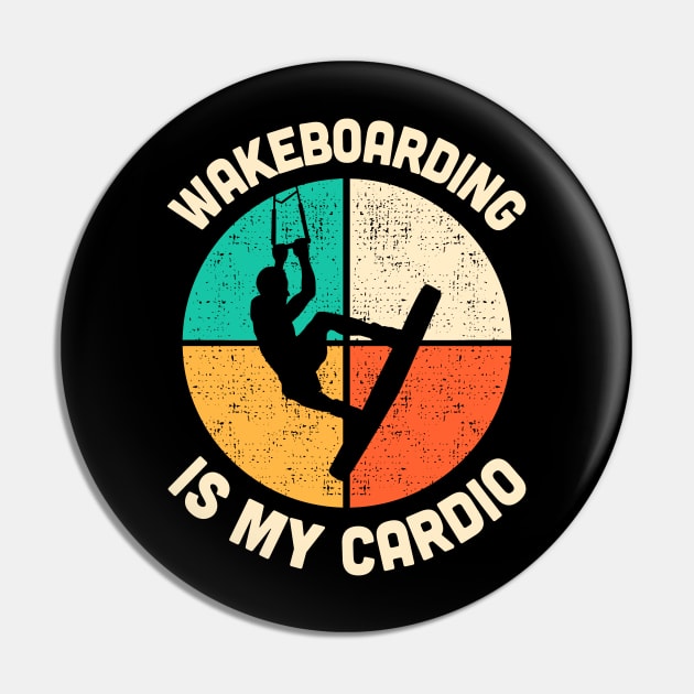 Wakeboarding Is My Cardio Fitness Gym Workout Mens Womens Pin by TMSTORE