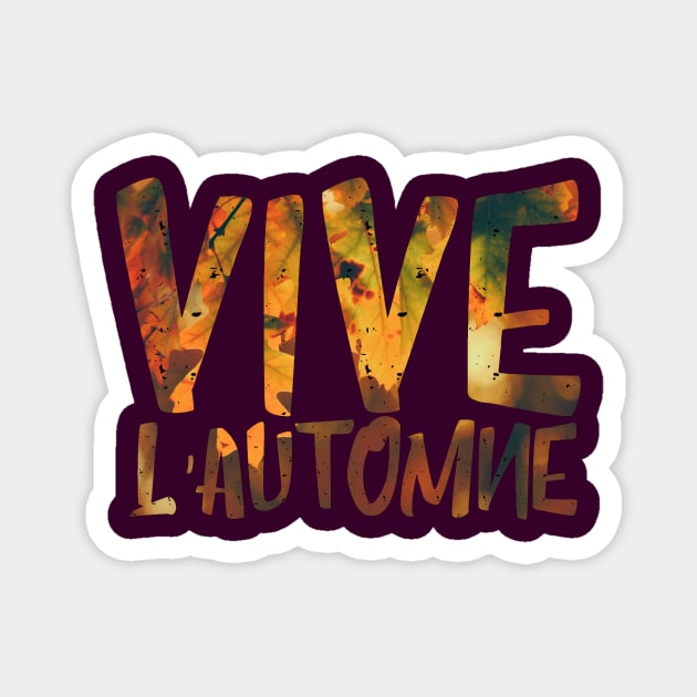 Vive l'automne ! Magnet by GribouilleTherapie