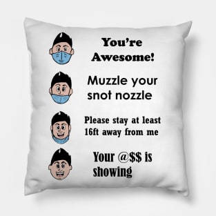 Muzzle your Snot Nozzle (Black Text) Pillow