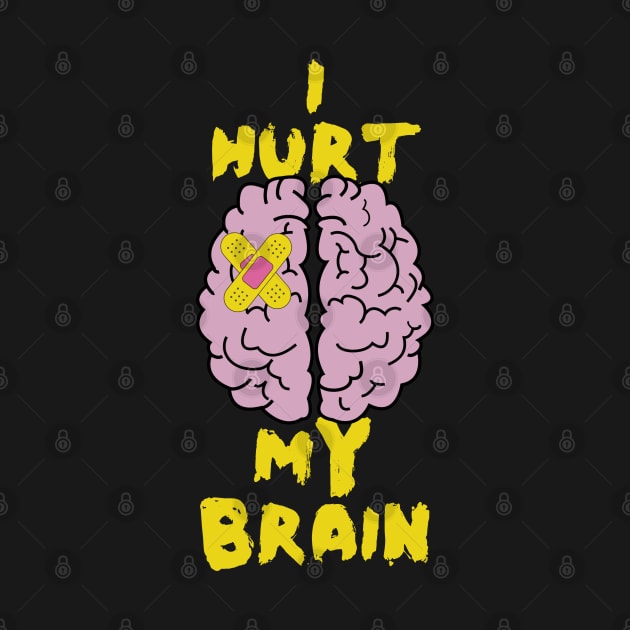 Brain Injury, I Hurt My Brain, Brain Surgery by maxdax