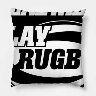 Real Men Play Rugby Pillow