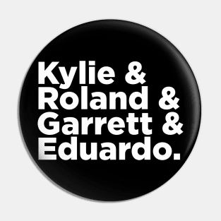 Kylie & Roland & Garrett & Eduardo Pin