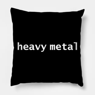 Heavy Metal Typography White Text Pillow