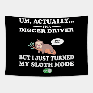 digger driver sloth mode on Tapestry