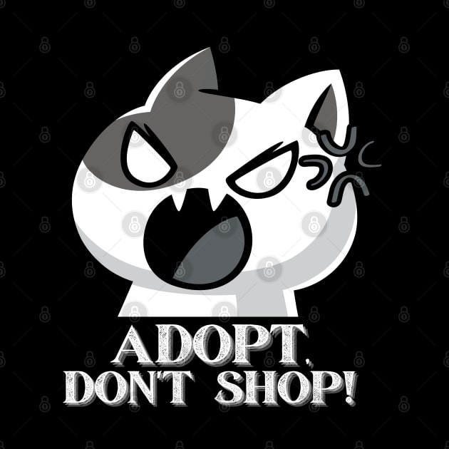 Adopt, Don't Shop. Funny and Sarcastic Saying Phrase, Humor by JK Mercha