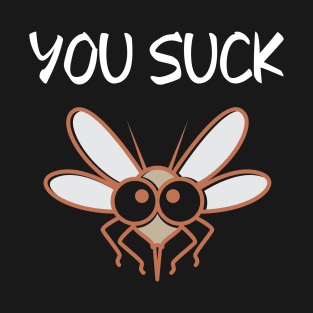 You Suck T-Shirt