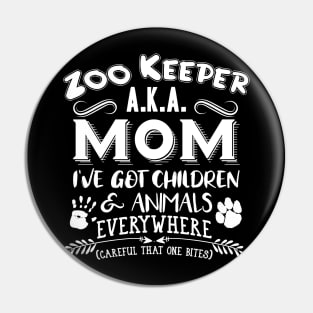 Zoo Keeper-A.K.A Mom Pin