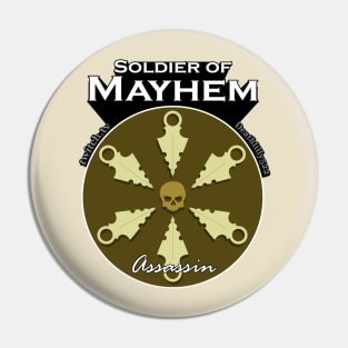 Mayhem Soldier Series: Assassin Pin
