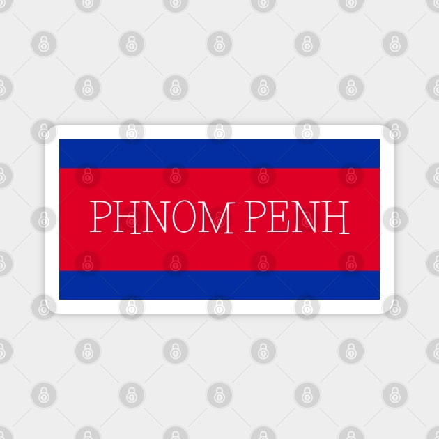 Phnom Penh City in Cambodian Flag Colors Magnet by aybe7elf