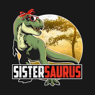 Sistersaurus T Rex Dinosaur Sister Saurus Family Matching Women T-Shirt