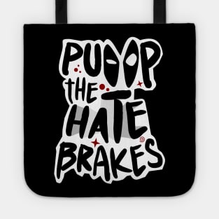 Pump the Hate Brakes Tote