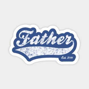 Father Est. 2011 Magnet