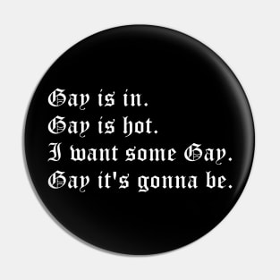 Gay is in (small white text) Pin