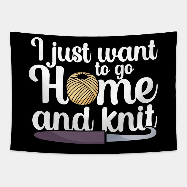 I just want to go home an knit Tapestry by maxcode