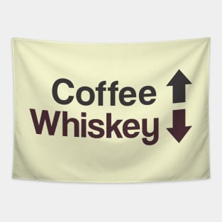 Coffee Up, Whiskey Down Tapestry