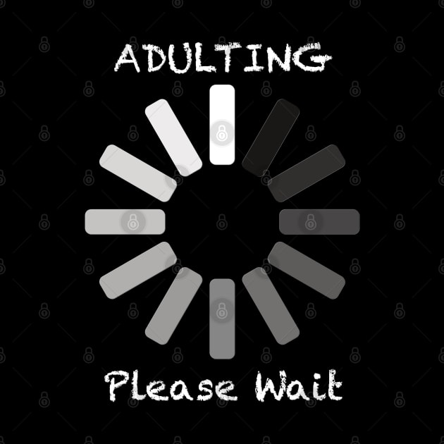 Adulting Please Wait by JAC3D