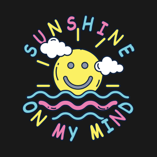 Sunshine on My Mind T-Shirt